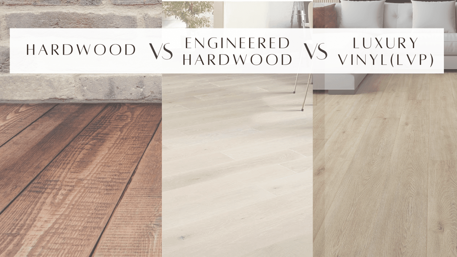 Hardwood Vs Engineered Hardwood Vs Lvp Floors Side By Side Comparison 6864